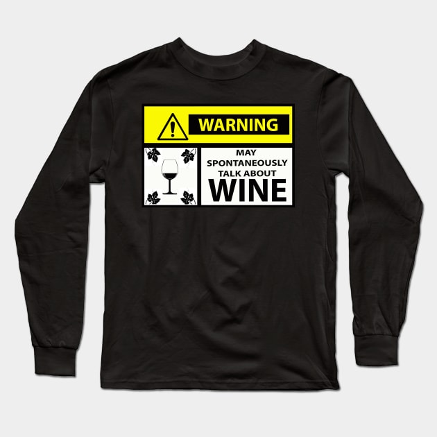 Spontaneous Outbursts about Wine  - by Avril Thomas Long Sleeve T-Shirt by MagpieSprings